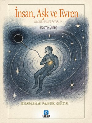 cover image of İnsan, Aşk ve Evren- Kozmik Şiirler